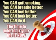 1235226790-you-can-quit-smoking-you-can-breathe-better-you-can-feel-better-you-can-look-better-you-can-do-it-the-time-to-take-back-your-life-is-now